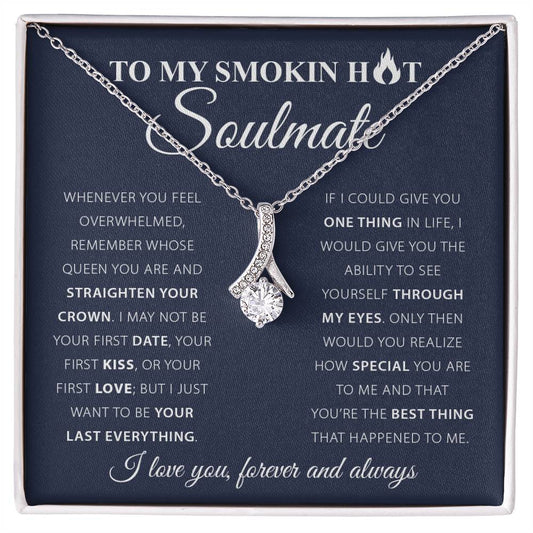 To My Smokin' Hot Soulmate | Alluring Beautry Necklace