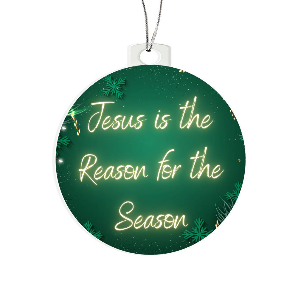 Acrylic Christmas Ornament | Jesus is the Reason for the Season