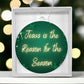 Acrylic Christmas Ornament | Jesus is the Reason for the Season